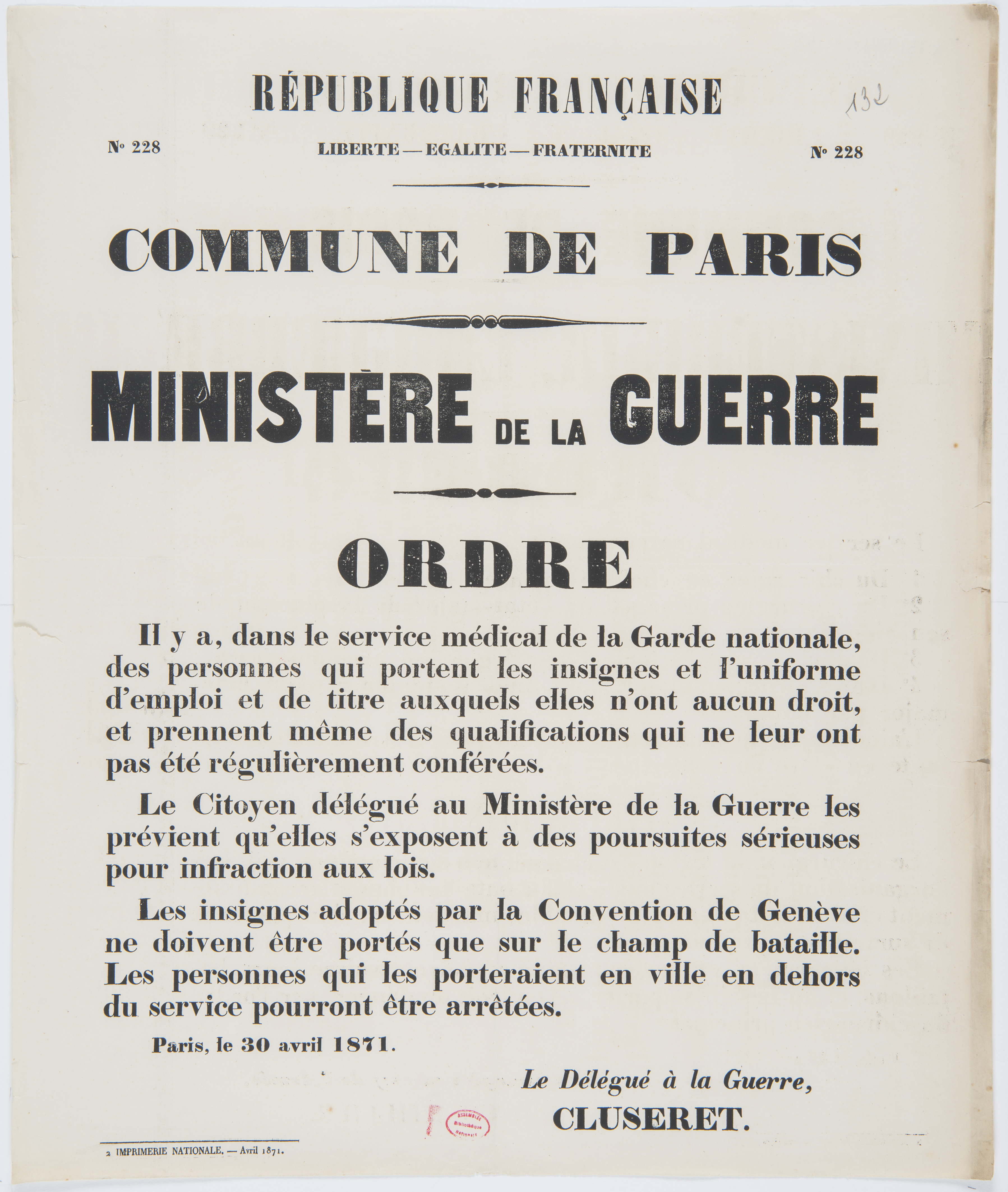 No 228. Ministère de la Guerre. Ordre. [Il y a, dans le service médical de la Garde nationale, des personnes qui portent les insignes et l'uniforme de droit et de titre auxquels elles n'ont aucune droit [...] . 30 avril 1871.