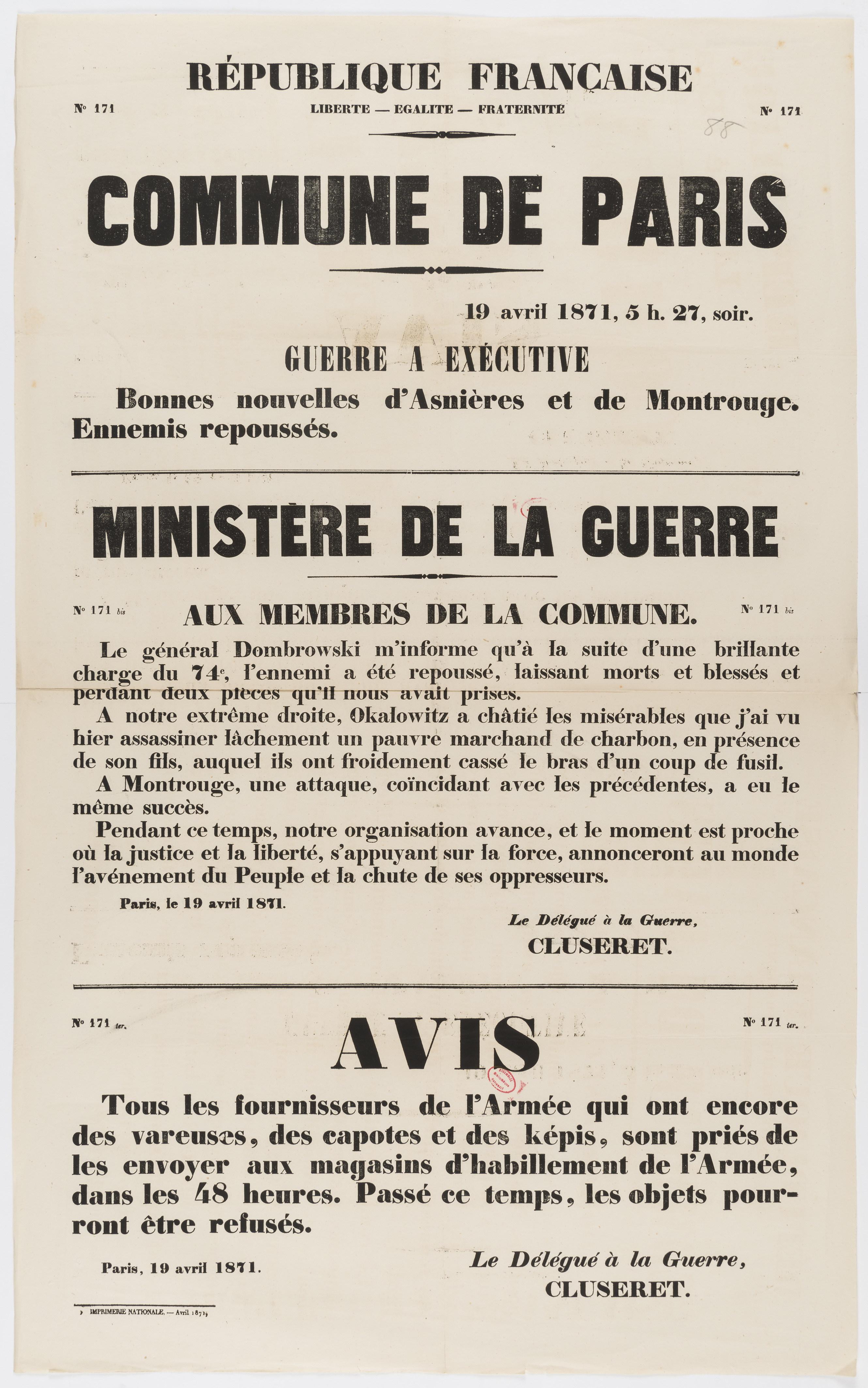 No 171. Commune de Paris. Guerre à  exécutive. Bonnes nouvelles d'Asnières et de Montrouge. Ennemies repoussés. 19 avril 1871. (affiche no 1) No 171 bis Ministère de la guerre. Aux membres de la Commune. 19 avril 1871. (affiche no 2) No 171 ter. Avis. Tou