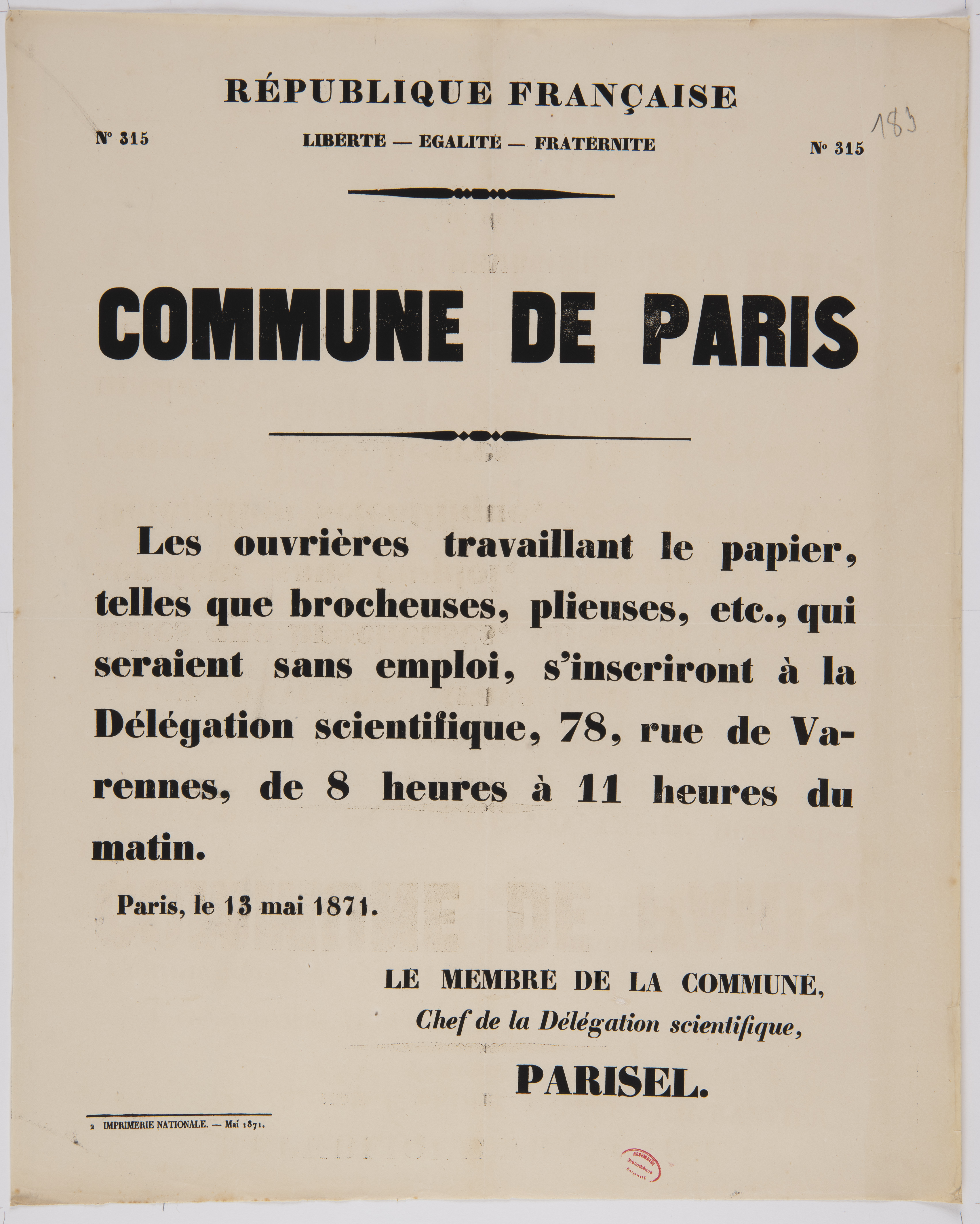 No 315. Commune de Paris. Les ouvrières travaillant le papier [...]  qui seraient sans emploi, s'inscriront à  la Délégation scientifique [...].  13 mai 1871.