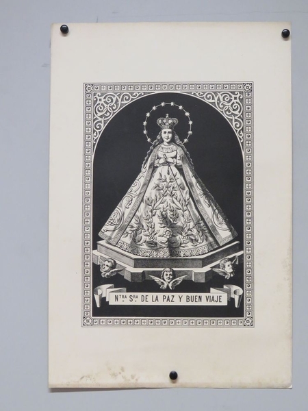 Ntra Sra de la Paz Y Buen Viaje. (titre inscrit, espagnol) ; Notre-Dame de la Paix et du Bon Voyage (titre traduit)
