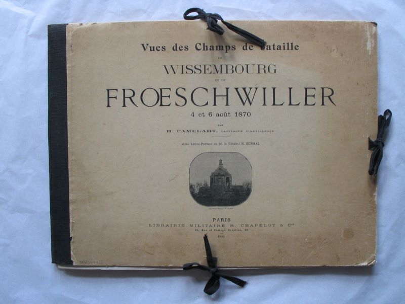 Vues des Champs de bataille DE WISSEMBOURG ET DE FROESCHWILLER