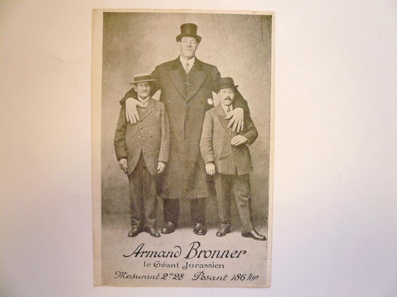 Armand Bronner / le Géant Jurassien / Mesurant 2m28 Pesant 186 Kgs