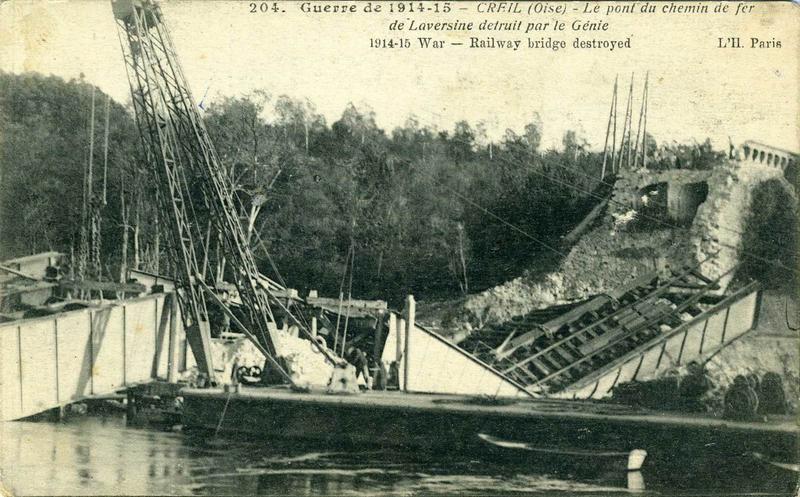 204 - Guerre de 1914-15 - CREIL (Oise) - Le pont du chemin de fer / de Laversine détruit par le Génie / 1914-15 War - Railway bridge destroyed (titre inscrit, anglais)