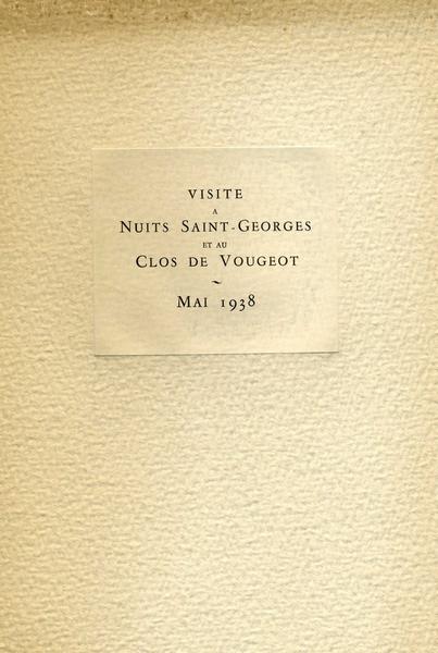 VISITE / A / NUITS-SAINT-GEORGES / ET AU / CLOS DE VOUGEOT / MAI 1938 (titre inscrit)