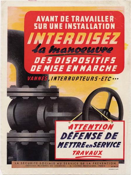 AVANT DE TRAVAILLER SUR UNE INSTALLATION, INTERDISEZ la manoeuvre DES DISPOSITIFS DE MISE EN MARCHE, VANNES, INTERRUPTEURS, ETC