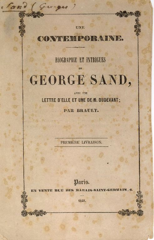 Une Contemporaine. Biographie et intrigues de George SAND, avec une lettre d'elle et une de M. Dudevant ; par Brault.
