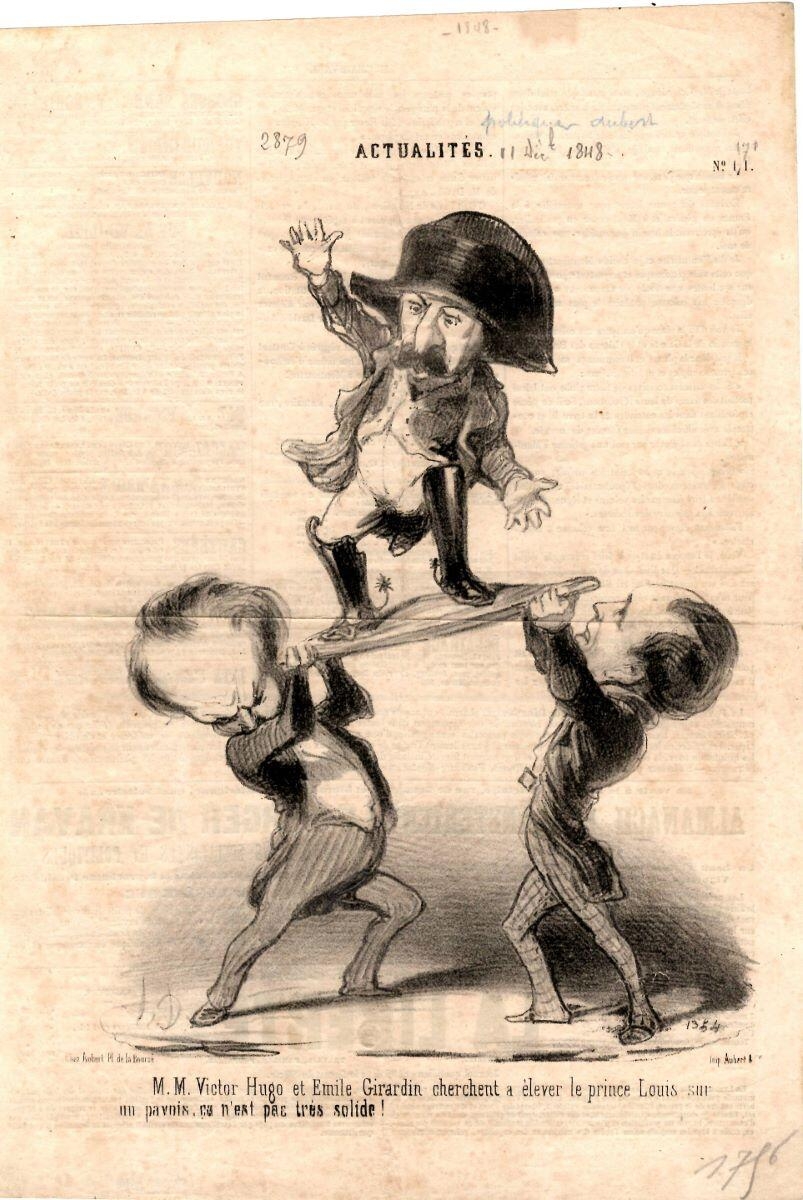 M. M. Victor HUGO et émile GIRARDIN cherchent à élever le prince Louis sur un pavois, ça n’est pas très solide !