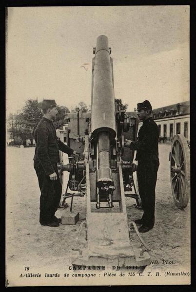 16 - CAMPAGNE DE 1914 - Artillerie lourde de campagne : Pièce de 155 C.T.R (Rimailho)
