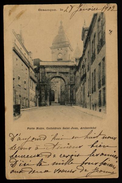 Besançon, le ... - Porte Noire, Cathédrale Saint Jean, Archevêché
