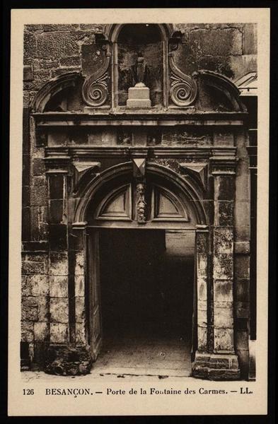BESANÇON - Porte de la Fontaine des Carmes