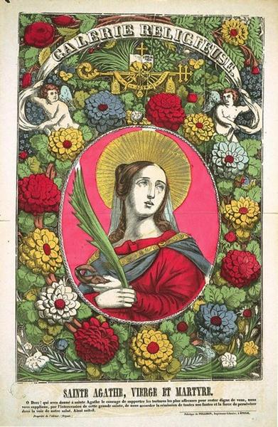 GALERIE RELIGIEUSE / SAINTE AGATHE, VIERGE ET MARTYRE. (titre inscrit)