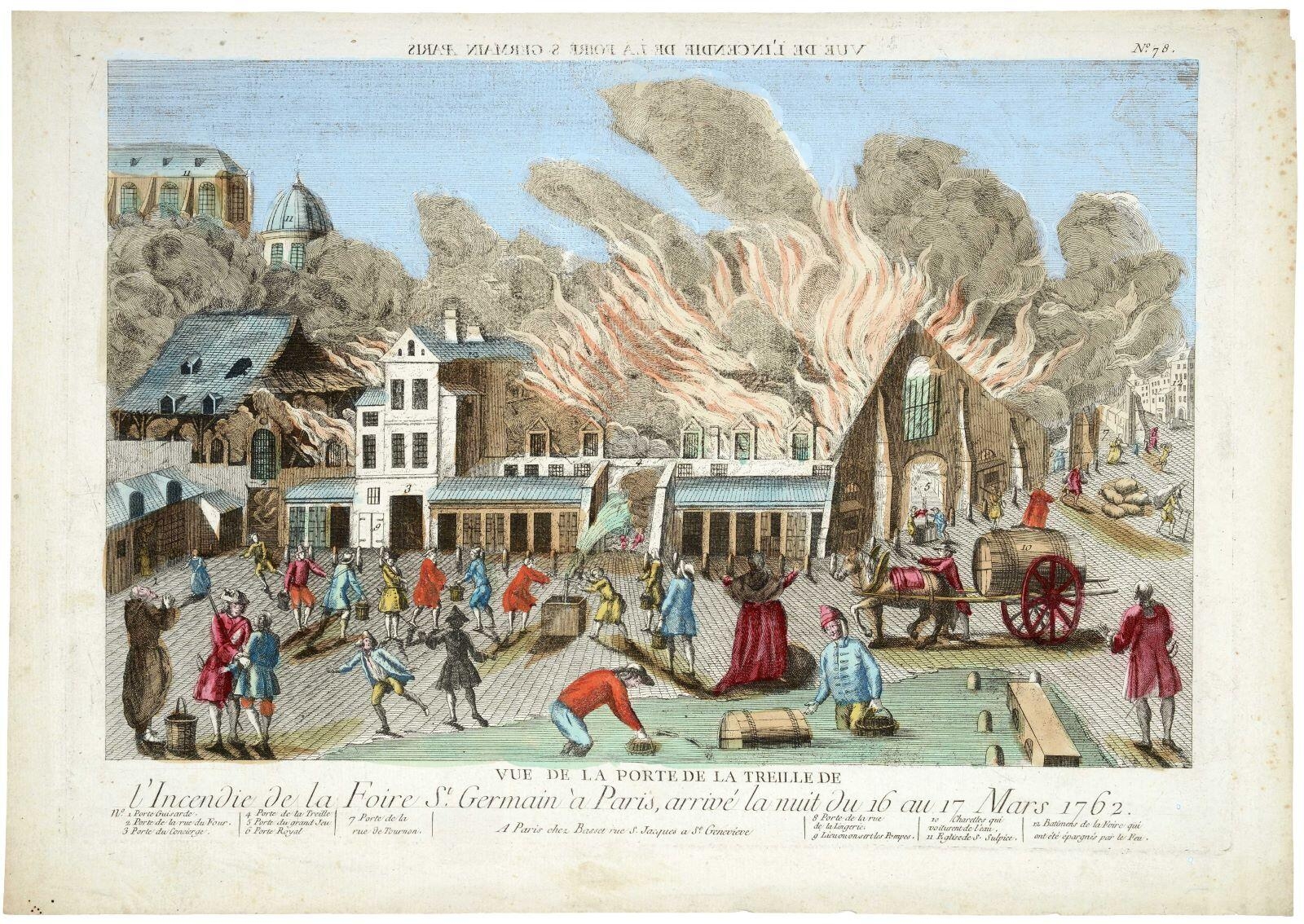 VUE DE LA PORTE DE LA TREILLE DE / l’Incendie de la Foire St. Gemain à Paris, arrivé la nuit du 16 au 17 Mars 1762 N°. 78. (titre inscrit)