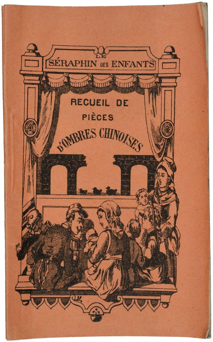 LE / SÉRAPHIN DES ENFANTS / RECUEIL DE / PIÈCES / D'OMBRES CHINOISES (titre inscrit)