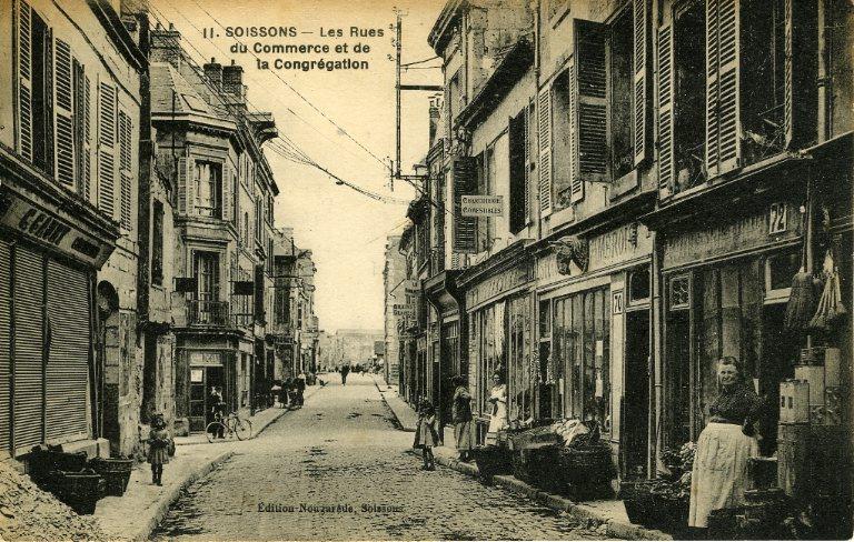 Soissons - Les Rues du Commerce et de la Congrégation