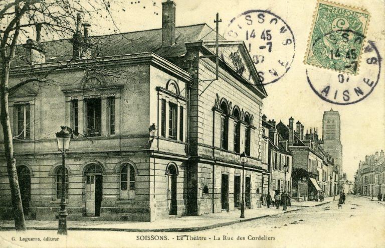 Soissons - Le théâtre - La rue des Cordeliers