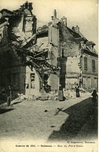 Soissons - Guerre de 1914 - Rue du pot d'étain