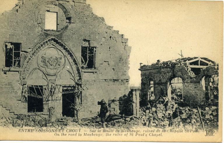Entre Soissons et Crouy - Sur la route de Maubeuge, ruines de la Chapelle Saint-Paul
