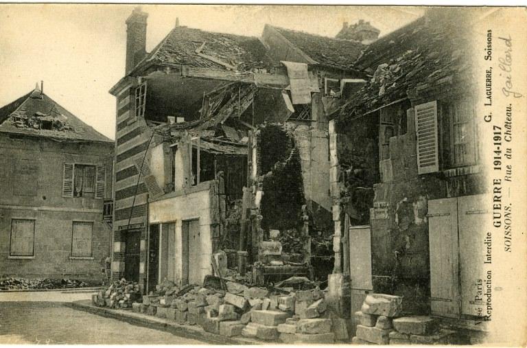 Guerre 1914-1917 - Soissons - Rue du Château Gaillard
