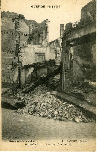 Guerre 1914-1917 - Soissons - Rue du Commerce