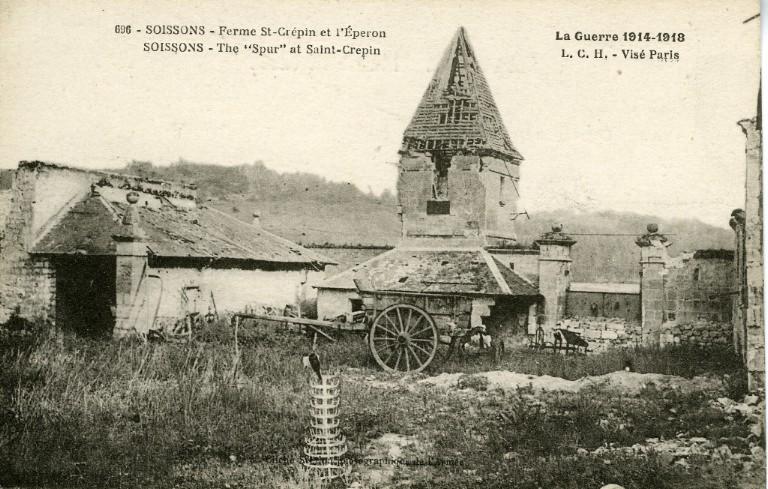 La Guerre de 1914-1918 - Soissons - Ferme Saint-Crépin et l'Éperon