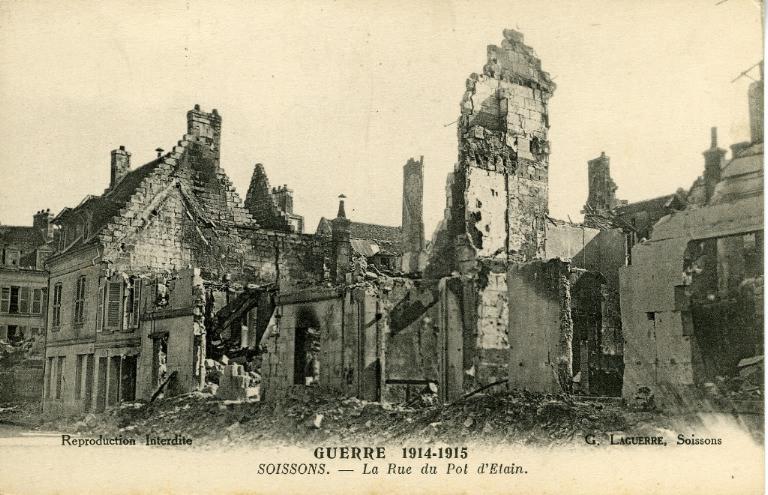 Guerre 1914-1915 - Soissons - La Rue du Pot d'Etain