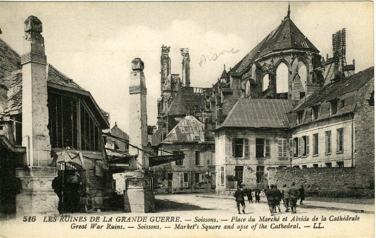 Ruines de la Grande Guerre - Soissons - Place du Marché et Abside de la Cathédrale