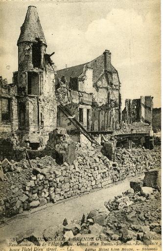 Soissons - Les Ruines de la Grande Guerre - Maison Renaissance, rue de l'Hôtel-Dieu