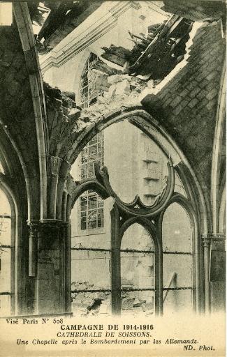 Campagne de 1914-1916 - Cathédrale - Une Chapelle après le Bombardement par les Allemands