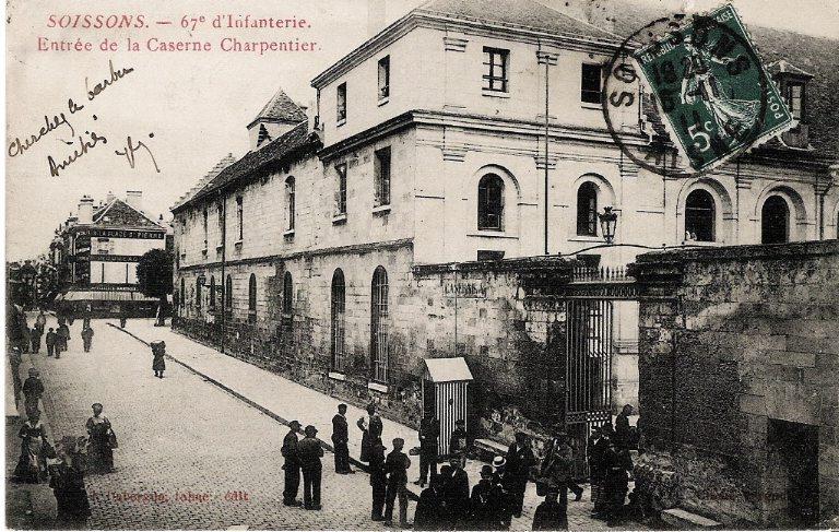 Soissons - 67e d'Infanterie - Entrée de la Caserne Charpentier