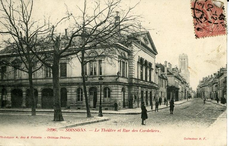 Soissons - Le Théâtre et Rue des Cordeliers