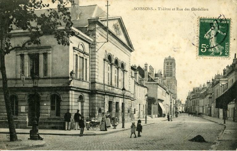 Soissons - Théâtre et Rue des Cordeliers