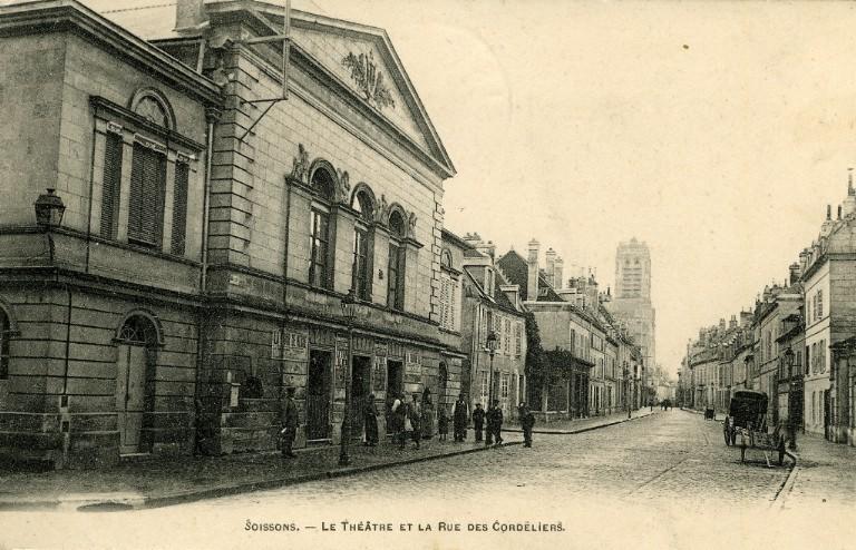 Soissons - Le théâtre et la rue des cordeliers