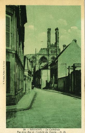 Soissons - La cathédrale, vue prise Rue de l'Echelle du Temple