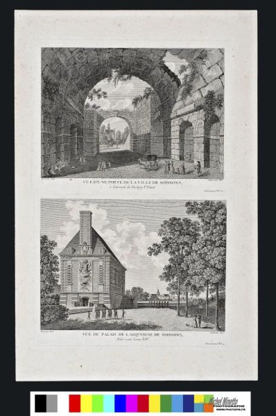 Vue d'une porte de la ville de Soissons, à l'extrémité du faubourg Saint-Waast. / Vue du palais de l'Arquebuse de Soissons, bâti sous Louis XIV.