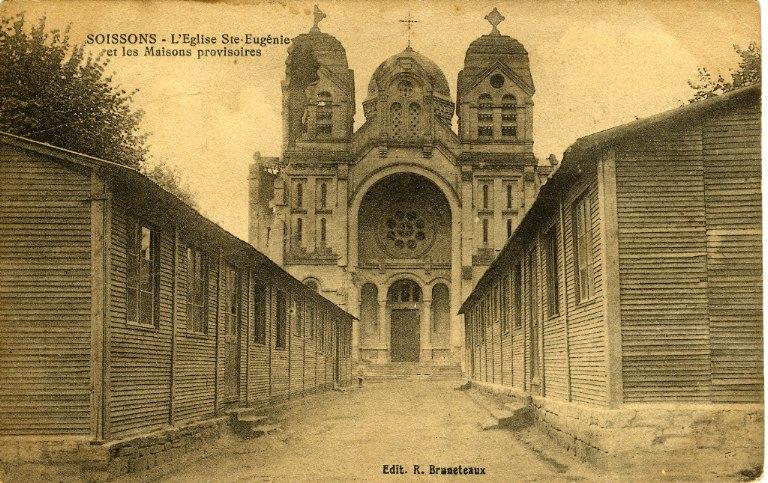 Soissons - L'église Sainte Eugénie et les maisons provisoires
