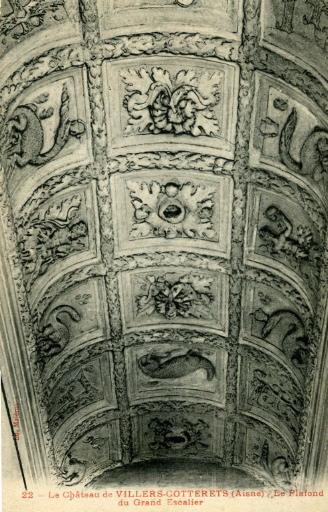 22 - Le Château de VILLERS-COTTERÊTS (Aisne) - Le Plafond du Grand Escalier