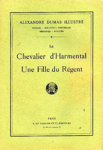 Le Chavalier d'Harmental ; Une Fille du Régent