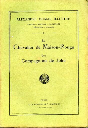 Le Chevalier de Maison-Rouge ; Les compagnons de Jéhu