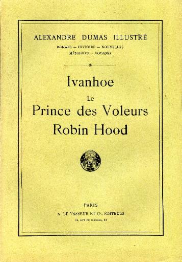 Ivanhoe ; Le Prince des Voleurs ; Robin Hood