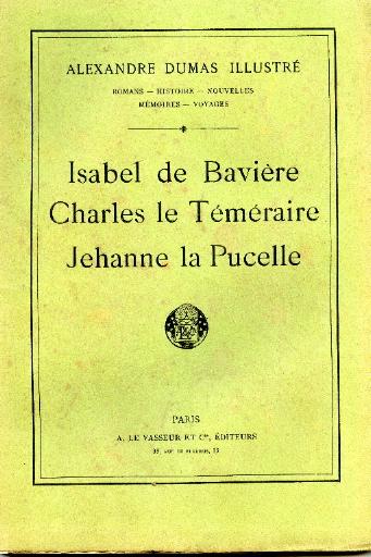 Isabel de Bavière ; Charles le Téméraire ; Jehanne la Pucelle