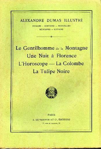 Le Gentilhomme de la Montagne ; Une Nuit à Florence ; L'Horoscope ; La Colombe ; La Tulipe Noire