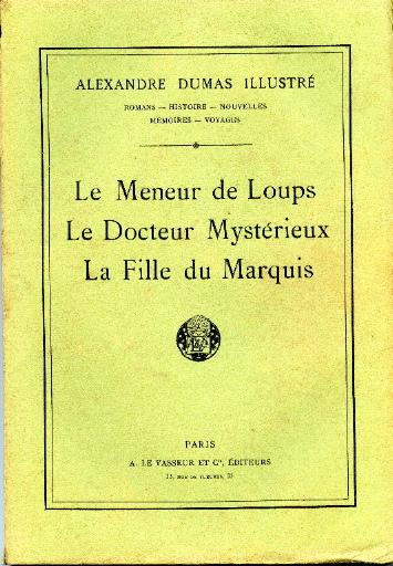 Le Meneur de Loups ; Le Docteur Mystérieux ; La Fille du Marquis