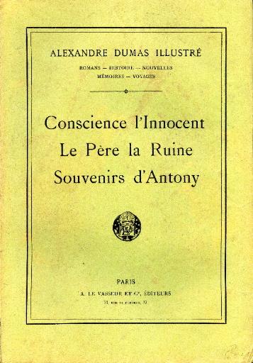 Conscience l'Innocent ; Le Père La Ruine ; Souvenirs d'Antony