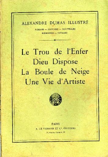 Le Trou de l'Enfer ; Dieu dispose ; La Boule de Neige ; Une vie d'Artiste