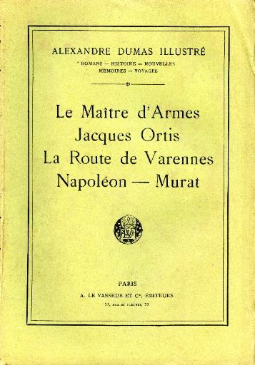 Le Maître d'Armes ; Jacques Ortis ; La Route de Varennes ; Napoléon ; Murat