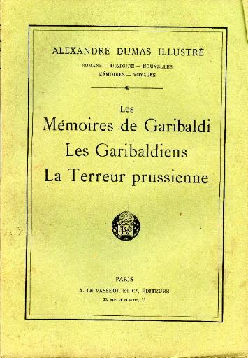 Les Mémoires de Garibaldi ; Les Garibaldiens ; La Terreur prussienne