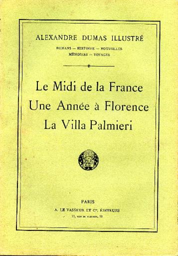 Le Midi de la France ; Une Année à Florence ; La Villa Palmieri