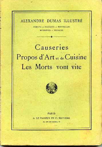 Causeries ; Propos d'Art et de Cuisine ; Les Morts vont vite