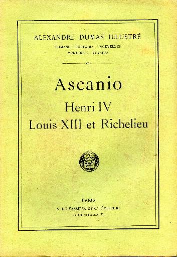 Ascanio ; Henri IV, Louis XIII et Richelieu